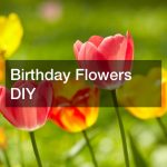 Birthday Flowers DIY