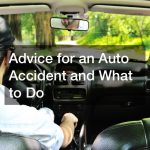 Advice for an Auto Accident and What to Do