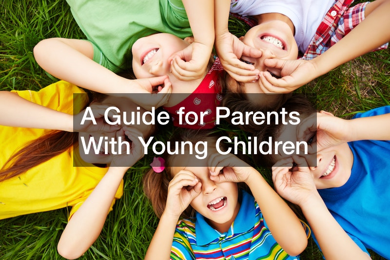 A Guide for Parents With Young Children