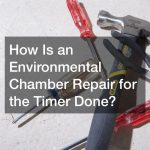 How Is an Environmental Chamber Repair for the Timer Done?