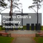 How to Clean a Cemetery Headstone