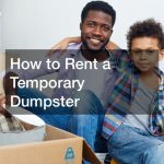 How to Rent a Temporary Dumpster