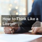 How to Think Like a Lawyer