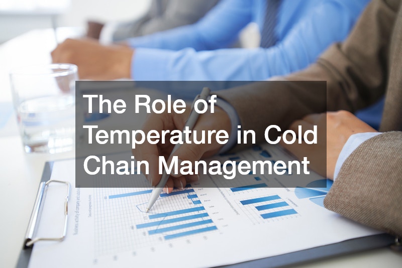 The Role of Temperature in Cold Chain Management