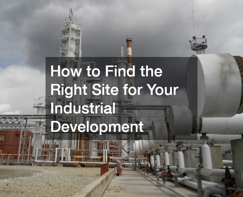 How to Find the Right Site for Your Industrial Development