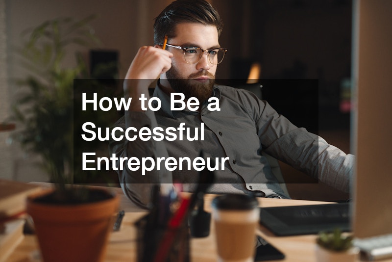 How to Be a Successful Entrepreneur